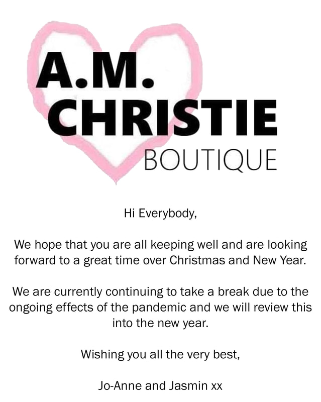 A.M. Chrisitie Boutique clothing shop in Galston will be re-opening on Saturdays from 25th July 2020. We will be offering shopping time slots - please contact us to book your time slot. We will also be offering pay and collect where you can pay for your item over the phone and you can collect outside the shop.